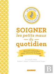 Soigner Les Petits Maux Du Quotidien