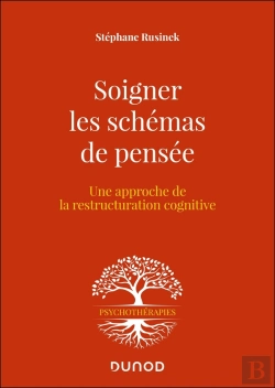 Bertrand.pt - Soigner Les Schémas De Pensée ; Une Approche De La Restructuration Cognitive (2e Édition)