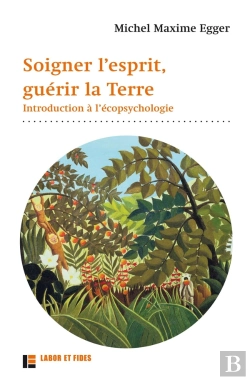Bertrand.pt - Soigner L'Esprit, Guérir La Terre ; Introduction À L'Écopsychologie