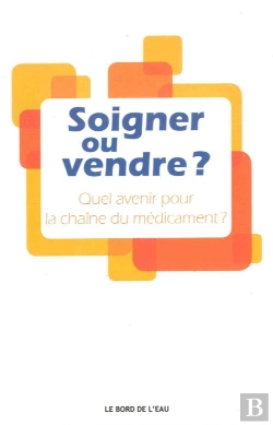 Bertrand.pt - Soigner Ou Vendre ? Quel Avenir Pour La Chaîne Du Médicament ?