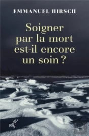 Soigner Par La Mort Est-Il Encore Un Soin ?