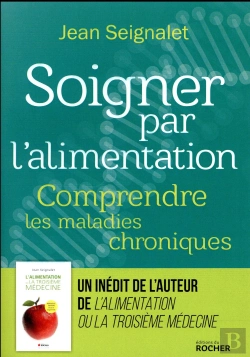 Bertrand.pt - Soigner Par L'Alimentation ; Comprendre Les Maladies Chroniques