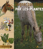 Soigner Son Cheval Par Les Plantes