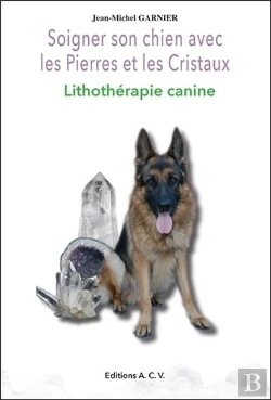 Bertrand.pt - Soigner Son Chien Avec Les Pierres Et Les Cristaux - Lithotherapie Canine