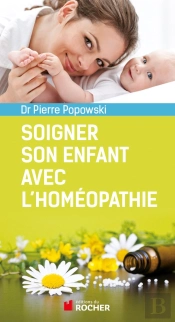 Soigner Son Enfant Avec L'Homéopathie
