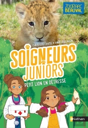 Soigneurs Juniors Tome 4 : Petit Lion En Détresse