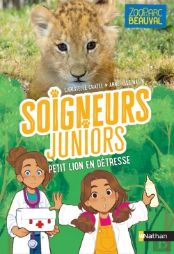 Bertrand.pt - Soigneurs Juniors Tome 4 : Petit Lion En Détresse