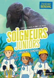 Soigneurs Juniors Tome 5 : Soigneurs Juniors : Les Lamantins Déménagent !