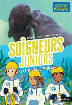 Bertrand.pt - Soigneurs Juniors Tome 5 : Soigneurs Juniors : Les Lamantins Déménagent !