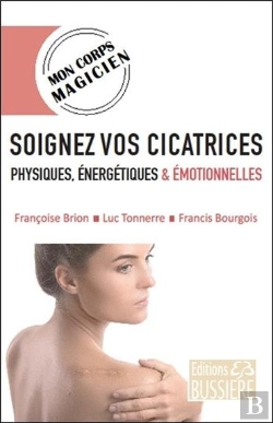 Bertrand.pt - Soignez Vos Cicatrices Physiques, Energetiques Et Emotionnelles
