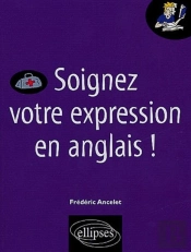 Soignez Votre Expression En Anglais !