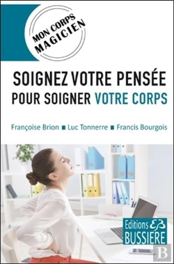 Bertrand.pt - Soignez Votre Pensee Pour Soigner Votre Corps - Mon Corps Magicien
