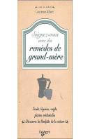 Soignez Vous Avec Les Remedes De Grand Mere