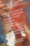 Soil And Water Field Sampling And Testing Manual (Testing Procedures For All Tests)
