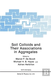 Soil Colloids And Their Associations In Aggregates