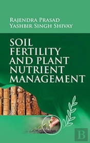 Soil Fertility And Plant Nutrient Management