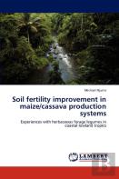 Soil Fertility Improvement In Maize/Cassava Production Systems