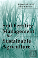 Soil Fertility Management For Sustainable Agriculture