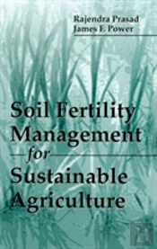 Soil Fertility Management For Sustainable Agriculture