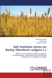Soil Moisture Stress On Barley (Hordeum Vulgare L.)