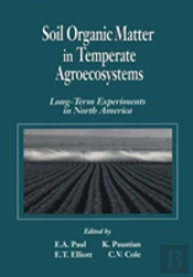 Soil Organic Matter In Temperate Agroecosystemslong Term Experiments In North America