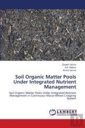 Soil Organic Matter Pools Under Integrated Nutrient Management
