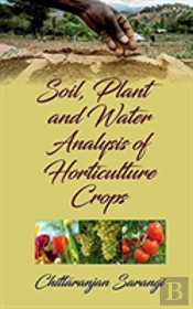 Soil, Plant And Water Analysis Of Horticulture Crops