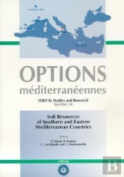 Soil Resources Of Southern And Eastern Mediterranean Countries ; Cahiers Options Mediterraneennes Serie B N.34
