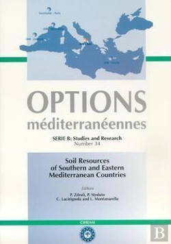 Bertrand.pt - Soil Resources Of Southern And Eastern Mediterranean Countries ; Cahiers Options Mediterraneennes Serie B N.34