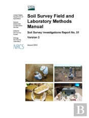 Soil Survey Field And Laboratory Methods Manual - Soil Survey Investigations Report No. 51 (Version 2) Issued 2014