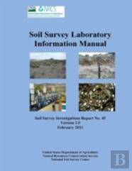 Soil Survey Laboratory Information Manual - Soil Survey Investigations Report No. 45 (Version 2.0)