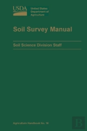Soil Survey Manual (U.S. Department Of Agriculture Handbook No. 18)