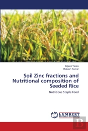 Soil Zinc Fractions And Nutritional Composition Of Seeded Rice