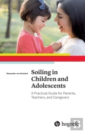 Soiling In Children And Adolescents: A Practical Guide For Parents, Teachers, And Caregivers