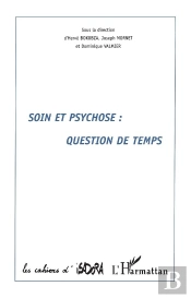 Soin Et Psychose ; Question De Temps