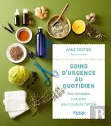 Soins D'Urgence Au Quotidien : Des Remedes Naturels Pour Toute La Famille