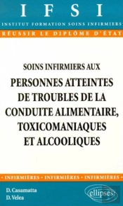 Soins Infirmiers Aux Personnes Atteintes De Troubles De La Conduite Alimentaire, Toxicomaniaques Et Alcooliques - N°3