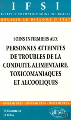 Bertrand.pt - Soins Infirmiers Aux Personnes Atteintes De Troubles De La Conduite Alimentaire, Toxicomaniaques Et Alcooliques - N°3