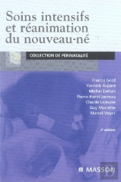 Soins Intensifs Et Réanimation Du Nouveau-Né (2e Édition)
