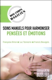 Soins Manuels Pour Harmoniser Les Pensees Et Emotions