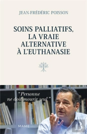 Soins Palliatifs, La Vraie Alternative À L'Euthanasie