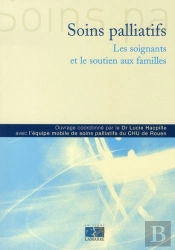Soins Palliatifs ; Les Soignants Et Le Soutien Aux Familles