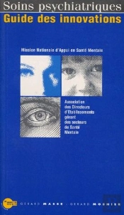 Soins Psychiatriques ; Guide Des Innovations-Soins