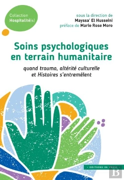 Bertrand.pt - Soins Psychologiques En Terrain Humanitaire : Quand Trauma, Altérité Culturelle Et Histoires S'Entre
