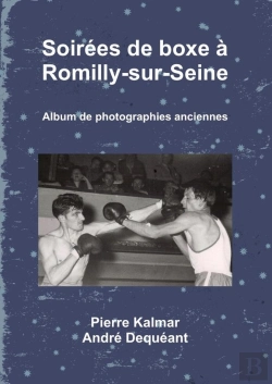 Bertrand.pt - Soirées De Boxe À Romilly-Sur-Seine  - Album De Photographies Anciennes