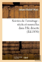 Soirees De L'Ermitage : Recits Et Nouvelles Dans L'Ile Deserte
