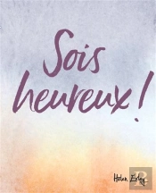 Sois Heureux !