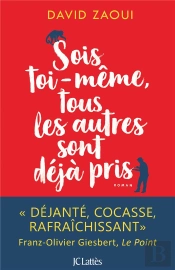 Sois Toi-Même, Tous Les Autres Sont Déjà Pris