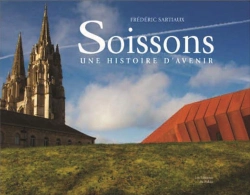 Bertrand.pt - Soissons ; Pierres D'Histoire, Pierres D'Avenir