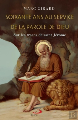 Bertrand.pt - Soixante Ans Au Service De La Parole De Dieu : Sur Les Traces De Saint Jérôme